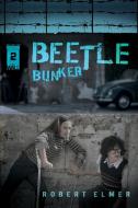 Beetle Bunker di Robert Elmer edito da Zonderkidz