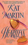 Heartless di Kat Martin edito da St. Martin's Press