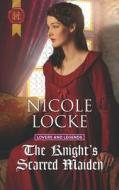 The Knight's Scarred Maiden di Nicole Locke edito da Harpercollins Publishers