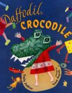 Daffodil, Crocodile di Emily Jenkins edito da Farrar Straus Giroux