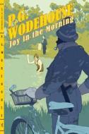 Joy in the Morning di P. G. Wodehouse edito da W W NORTON & CO