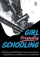 Girl Friendly Schooling di Maureen Cruickshank edito da Routledge