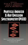 Particle-Induced X-Ray Emission Spect di Johansson, Campbell, Malmqvist edito da John Wiley & Sons