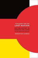 The Quest for the Lost Nation di Sebastian Conrad edito da University of California Press