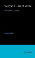 Poetry in a Divided World di Henry Gifford edito da Cambridge University Press