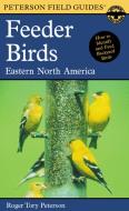 A Field Guide to Feeder Birds, Eastern and Central North America di Roger Tory Peterson, Virginia Marie Peterson, Roger Troy Peterson edito da Houghton Mifflin