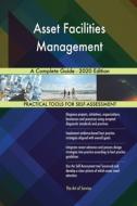 Asset Facilities Management A Complete Guide - 2020 Edition di Gerardus Blokdyk edito da 5starcooks