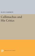 Callimachus and His Critics di Alan Cameron edito da Princeton University Press