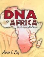 DNA to Africa di Aaron L Day edito da Infinity Publishing (PA)
