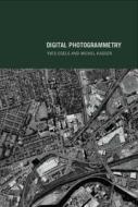 Digital Photogrammetry di Yves (IGN Egels, Michel (IGN Kasser edito da Taylor & Francis Ltd