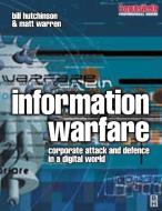 Information Warfare di William Hutchinson, Matthew Warren edito da Taylor & Francis Ltd