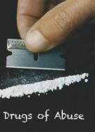 Drugs of Abuse edito da Cavendish Square Publishing