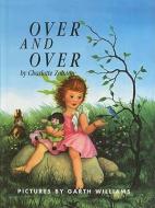 Over and Over di Charlotte Zolotow edito da PERFECTION LEARNING CORP