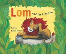 Lom and the Gnatters di Kurusa edito da Groundwood Books