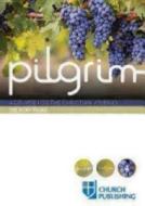 Pilgrim - The Beatitudes: A Course for the Christian Journey di Stephen Cottrell, Steven Croft, Paula Gooder edito da CHURCH PUB INC