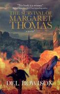 The Survival of Margaret Thomas di Del Howison edito da LIGHTNING SOURCE INC