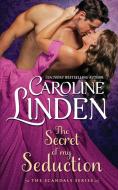 The Secret of My Seduction di Caroline Linden edito da Caroline Linden