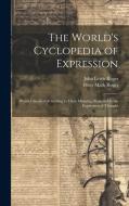 The World's Cyclopedia of Expression di Peter Mark Roget, John Lewis Roget edito da LEGARE STREET PR