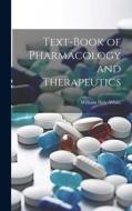 Text-book of Pharmacology and Therapeutics edito da LEGARE STREET PR