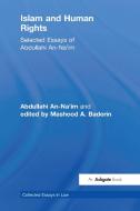 Islam And Human Rights di Abdullahi An-Na'im, edited by Mashood A. Baderin edito da Taylor & Francis Ltd