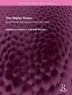 This Mighty Dream di Madeleine Adamson, Seth Borgos edito da Taylor & Francis Ltd