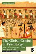 The Global Origins Of Psychology di Richard Valentine edito da Taylor & Francis Ltd