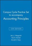 Campus Cycle Practice Set to Accompany Accounting Principles 12e di Jerry J. Weygandt, Paul D. Kimmel, Donald E. Kieso edito da Wiley