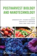 Postharvest Biology and Nanotechnology di Gopinadhan Paliyath edito da John Wiley and Sons Ltd