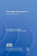 Knowledge Management di Irma Becerra-Fernandez, Rajiv Sabherwal, D. E. Leidner edito da Taylor & Francis Ltd