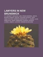 Lawyers In New Brunswick: R. B. Bennett, di Books Llc edito da Books LLC, Wiki Series
