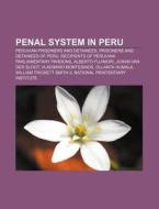 Penal System In Peru: Prisoners And Deta di Books Llc edito da Books LLC, Wiki Series