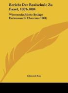 Bericht Der Realschule Zu Basel, 1883-1884: Wissenschaftliche Beilage Erckmann Et Chatrian (1884) di Edmond Ray edito da Kessinger Publishing