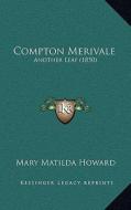 Compton Merivale: Another Leaf (1850) di Mary Matilda Howard edito da Kessinger Publishing