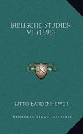 Biblische Studien V1 (1896) edito da Kessinger Publishing