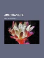 American Life di Paul De Rousiers edito da Rarebooksclub.com