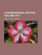 Congressional Edition Volume 6417 di United States Congress edito da Rarebooksclub.com