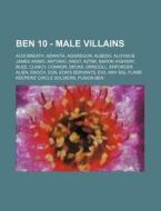 Ben 10 - Male Villains: Acid Breath, Adw di Source Wikia edito da Books LLC, Wiki Series