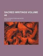Sacred Writings Volume 44; With Introductions and Notes di Confucius edito da Rarebooksclub.com