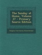 Sunday at Home, Volume 27 edito da Nabu Press