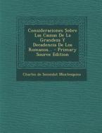 Consideraciones Sobre Las Causas de La Grandeza y Decadencia de Los Romanos... edito da Nabu Press