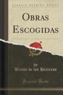 Obras Escogidas (classic Reprint) di Breton De Los Herreros edito da Forgotten Books