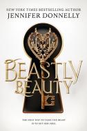 Beastly Beauty di Jennifer Donnelly edito da SCHOLASTIC