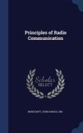 Principles Of Radio Communication di John Harold Morecroft edito da Sagwan Press