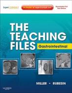 The Teaching Files: Gastrointestinal: Expert Consult - Online and Print di Stephen E. Rubesin, Frank H. Miller edito da Saunders