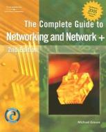 The Complete Guide To Networking And Network+ di Michael Graves edito da Cengage Learning, Inc