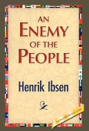 An Enemy of the People di Henrik Johan Ibsen edito da 1st World Library - Literary Society