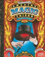Amazing Magic Tricks, Master Level di Norm Barnhart edito da Edge Books