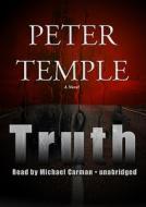 Truth [With Earbuds] di Peter Temple edito da Findaway World