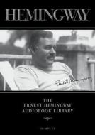The Ernest Hemingway Audiobook Library di Ernest Hemingway edito da Simon & Schuster Audio