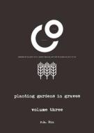 Planting Gardens in Graves III di r.h. Sin edito da Andrews McMeel Publishing